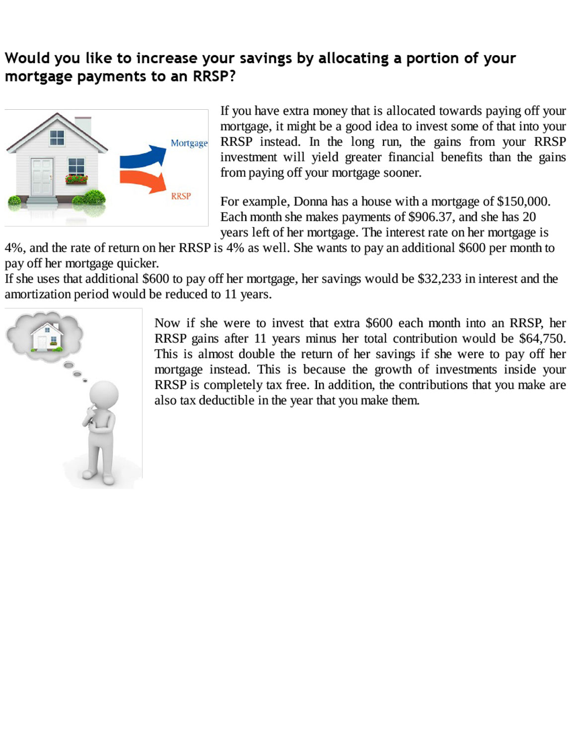 Would you like  to increase your savings by allocating a portion of your mortage payments to an RRSP? Personal tax planning guide for Canadians